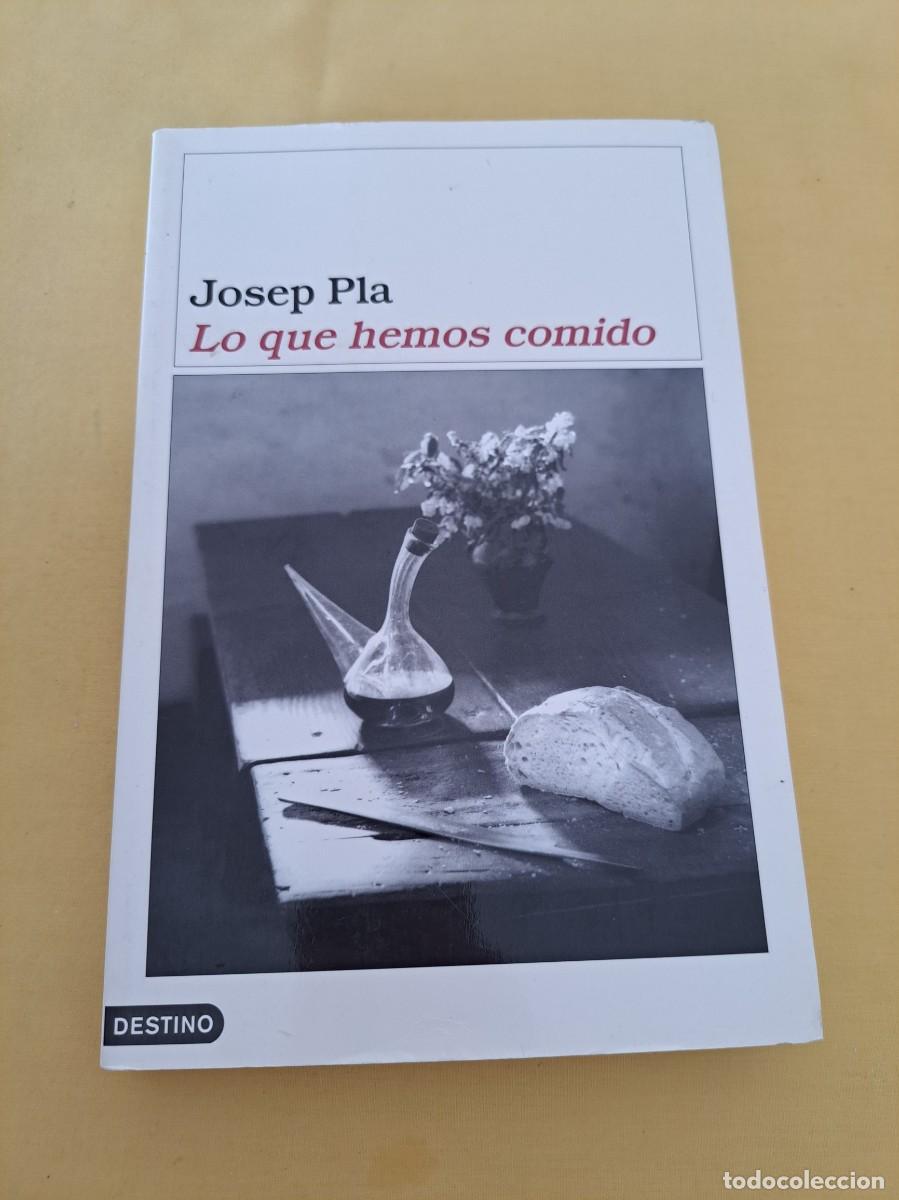 Libros de segunda mano: JOSEP PLA - LO QUE HEMOS COMIDO - EDICIONES DESTINO 2001 - Foto 2