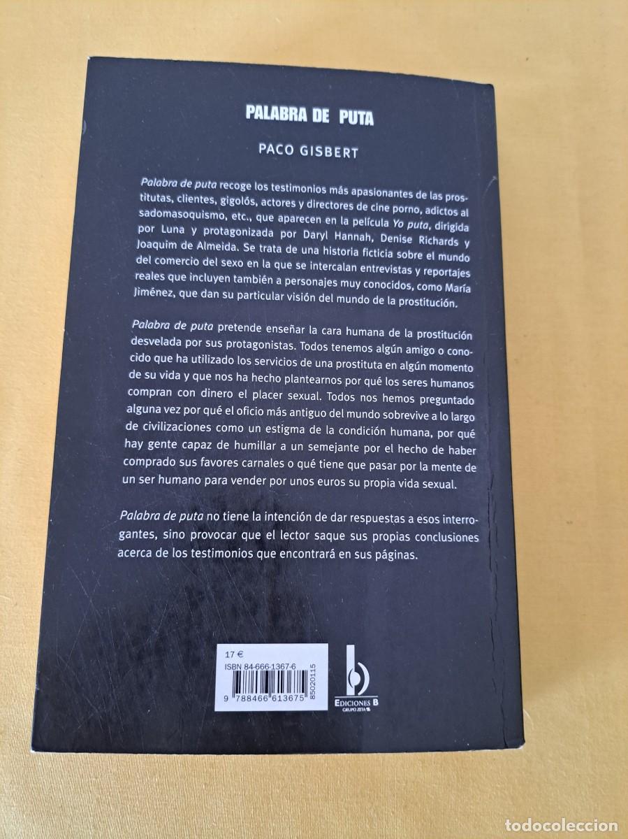 Libros de segunda mano: PACO GISBERT - PALABRA DE PUTA: EL LIBRO DE LA PELICULA YO PUTA - EDICIONES B 2004 - Foto 6