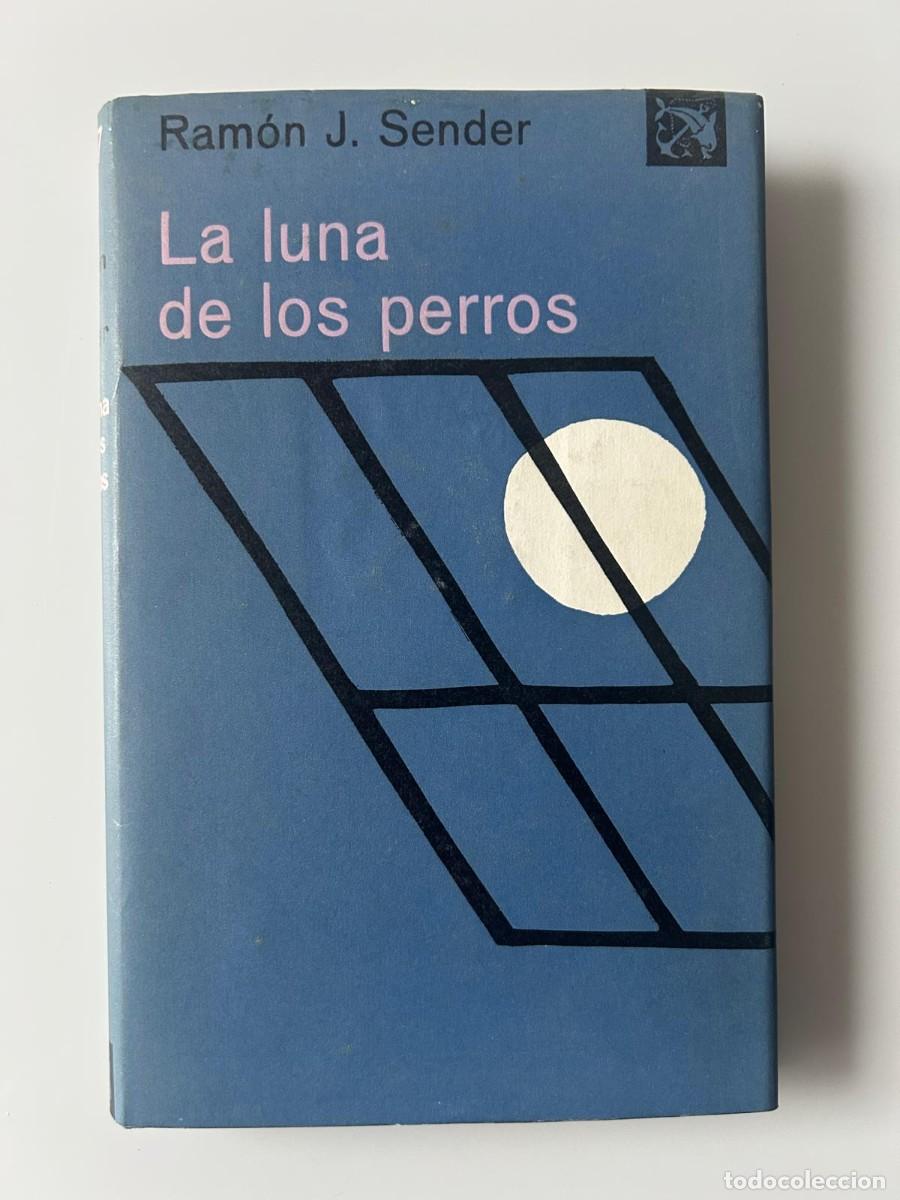 Libros de segunda mano: LA LUNA DE LOS PERROS. RAMON J.SENDER - Foto 1