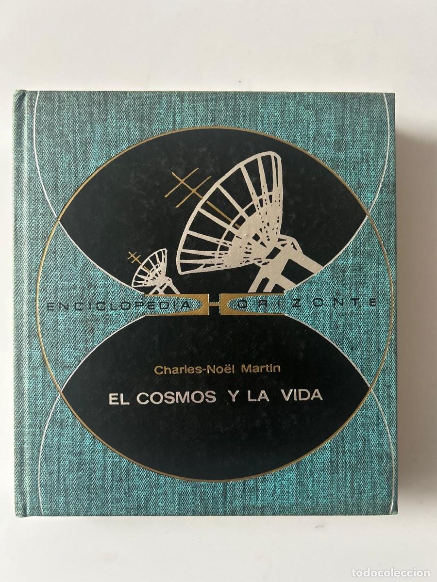 Libros de segunda mano: EL COSMOS Y LA VIDA. CHARLES- NO&Euml;L MARTIN - Foto 1