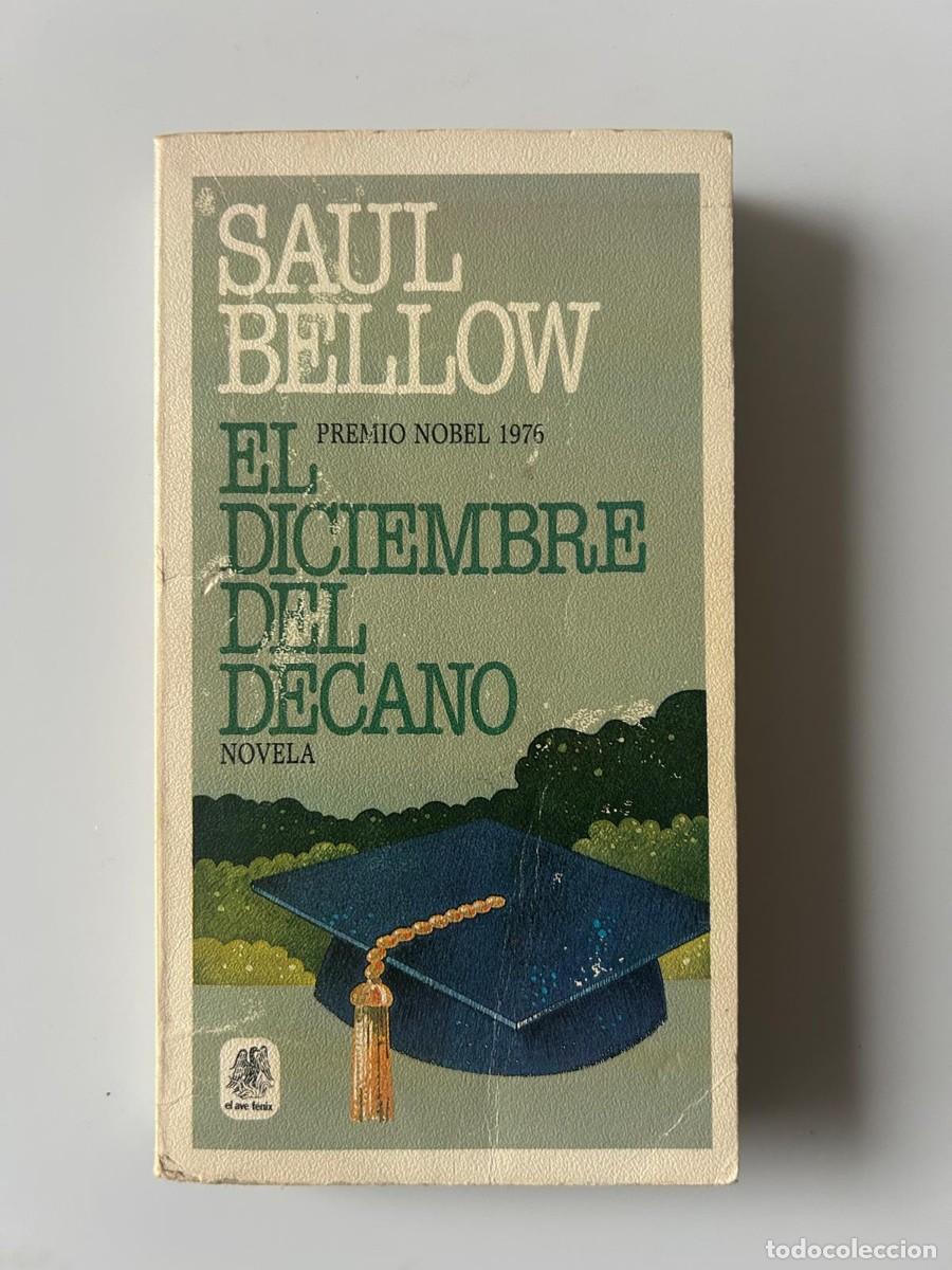 Libros de segunda mano: EL DICIEMBRE DEL DECANO. SAUL BELLOW - Foto 1