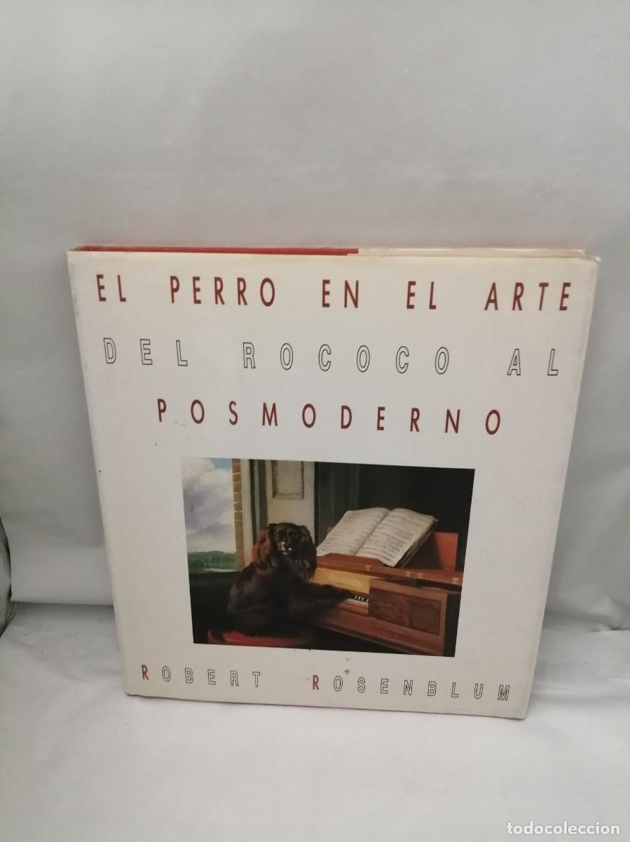 Second hand books: El perro en el arte: Del Rococ&oacute; al Posmoderno (Primera edici&oacute;n, tapa dura)