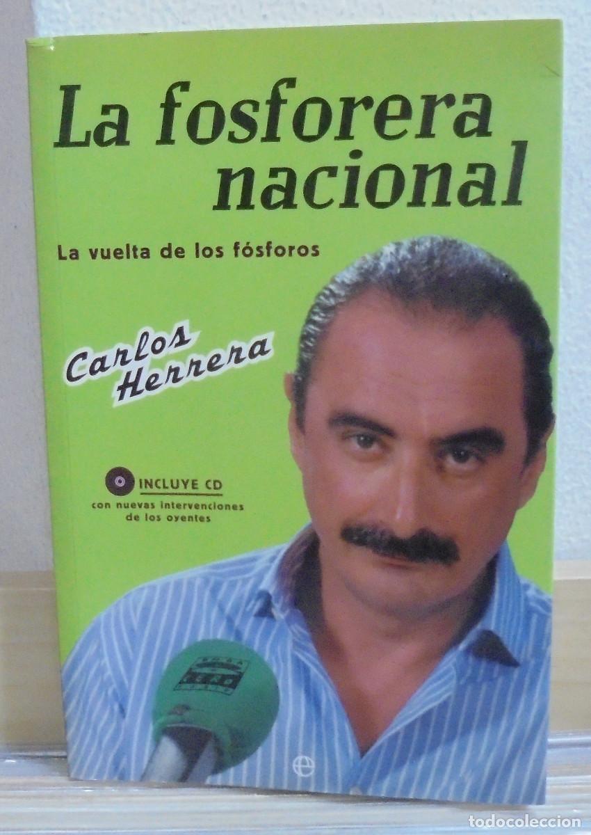 Libros de segunda mano: La fosforera nacional. Carlos Herrera - Foto 1