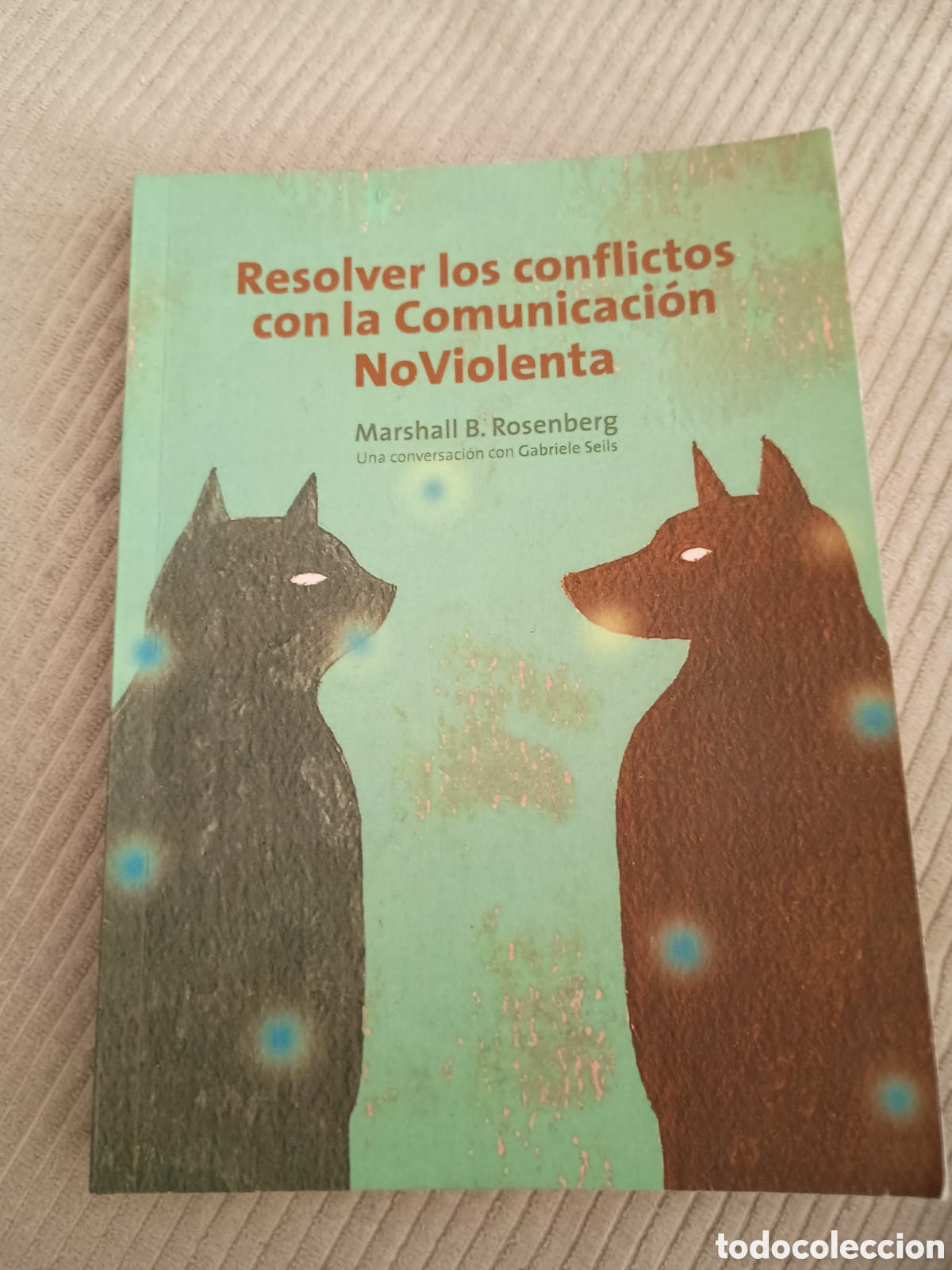 Libros de segunda mano: 3.2 Resolver los conflictos con la Comunicaci&oacute;n No Violenta. Marshall B. Rosenberg - Foto 1