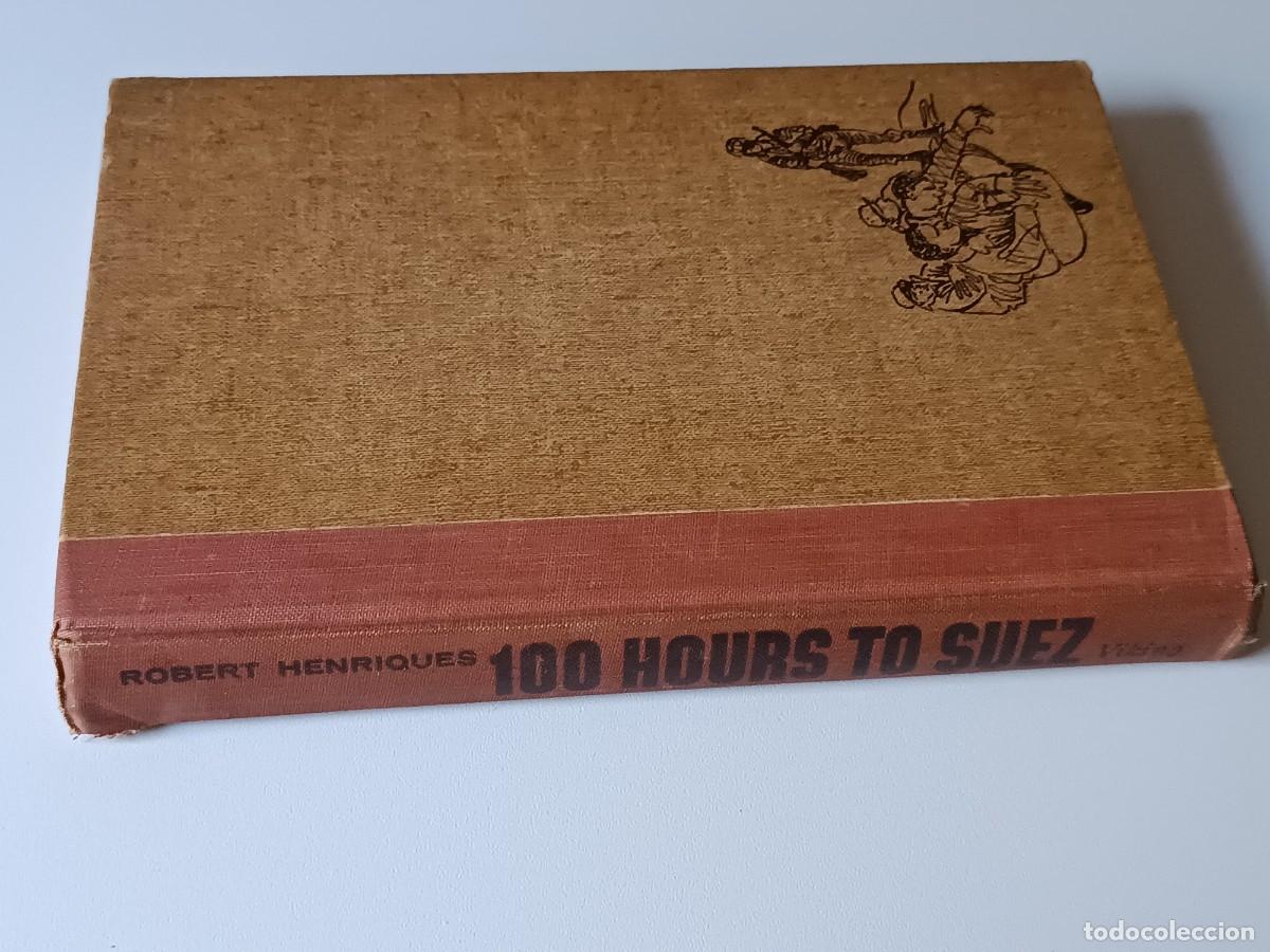 Libros de segunda mano: 100 HORAS A SUEZ ROBERT HENRIQUES EN INGLES - Foto 1