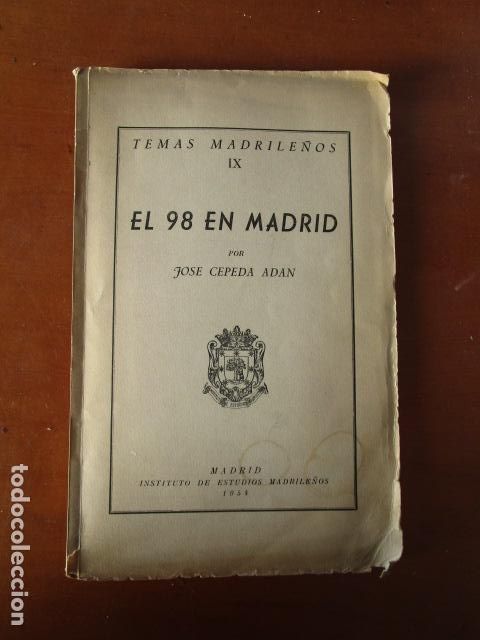 Libros de segunda mano: Temas Madrile&ntilde;os En el 98 en Madrid Jos&eacute; Cepeda Ad&aacute;n 1954 - Foto 1