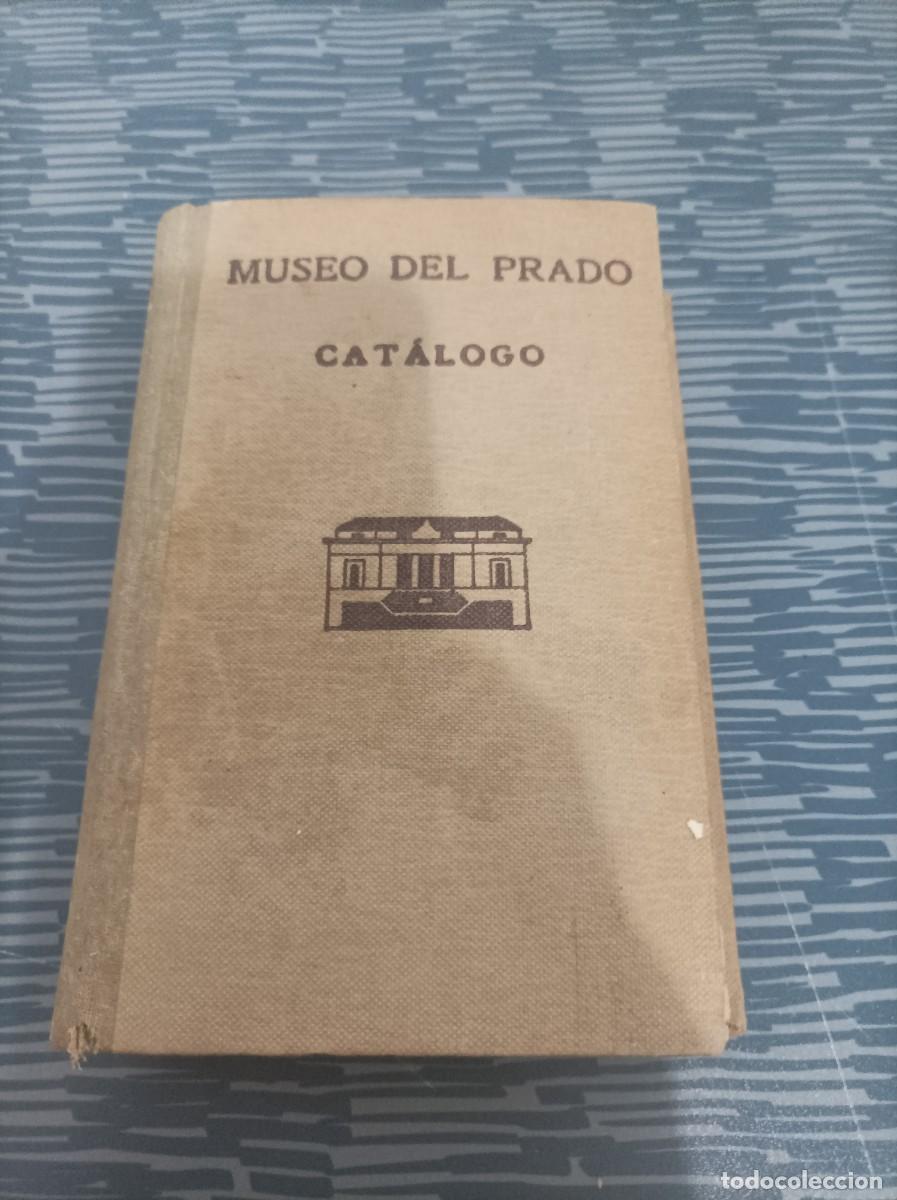 Libros de segunda mano: MUSEO DEL PRADO, CAT&Aacute;LOGO DE LOS CUADROS.MADRID,1942,876 PAG. - Foto 1
