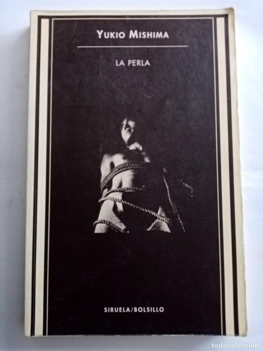 Libros de segunda mano: LA PERLA . Yukio Mishima ( SIRUELA ) - Foto 1