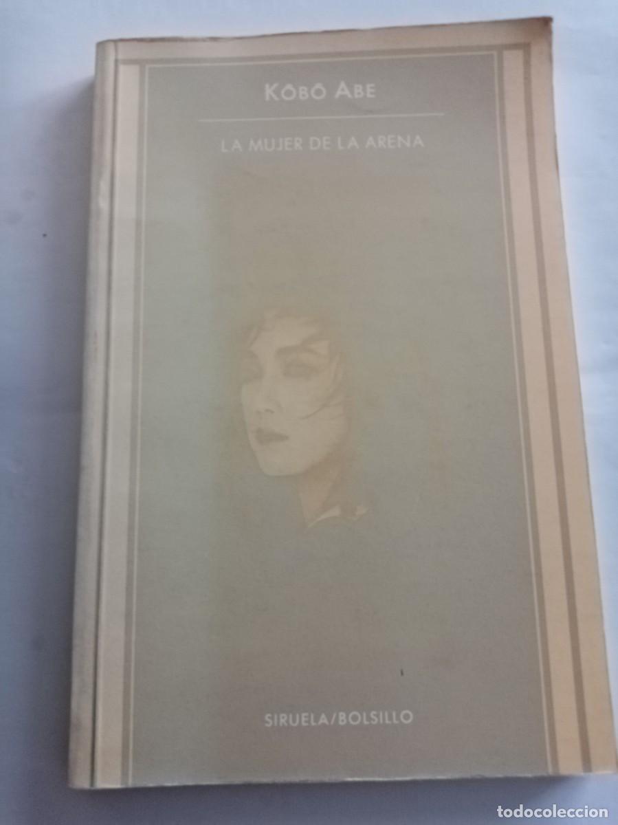 Libros de segunda mano: LA MUJER DE LA ARENA . Kobo Abe ( SIRUELA ) - Foto 1