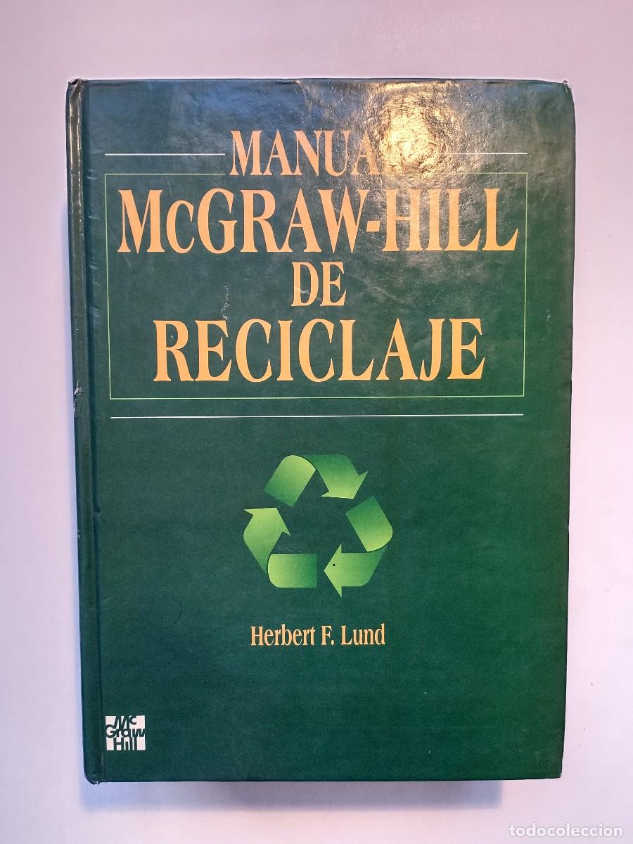 Libros de segunda mano: MANUAL McGRAW-HILL DE RECICLAJE - HERBERT F. LUND - 1996 - Foto 1
