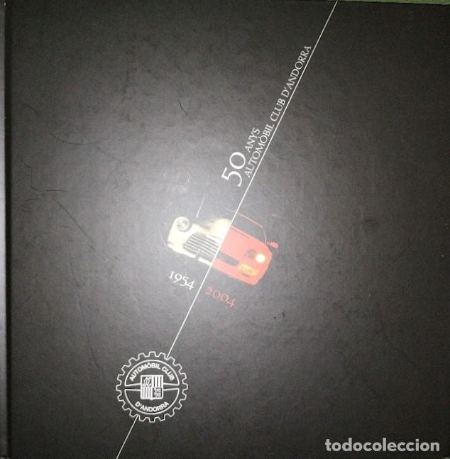 Gebrauchte B&uuml;cher: 50 ANYS AUTOM&Ograve;BIL CLUB D'ANDORRA 1954-2004