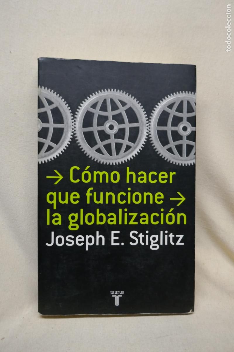 Libros de segunda mano: C&oacute;mo hacer que funcione la globalizaci&oacute;n. Joseph E. Stiglitz - Foto 1