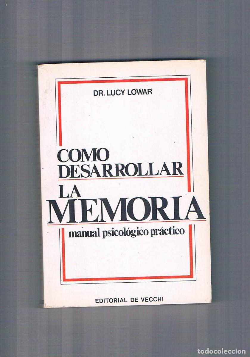 Libros de segunda mano: Como desarrollar la memoria Lucy Lowar Editorial de Vecchi 1981 - Foto 1