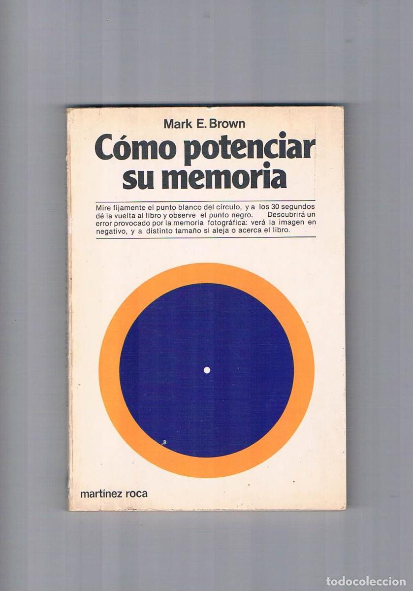 Libros de segunda mano: Como potenciar su memoria Mark Brown martinez roca 1981 - Foto 1