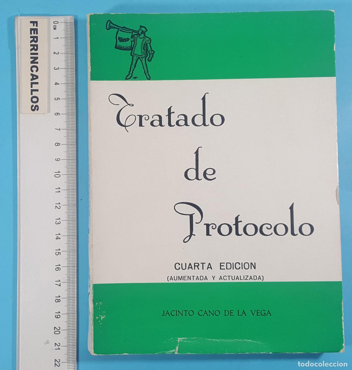 Libros de segunda mano: TRATADO DE PROTOCOLO, JACINTO CANO DE LA VEGA, CUARTA EDICI&Oacute;N (AUMENTADA Y ACTUALIZADA) 1973 - Foto 1
