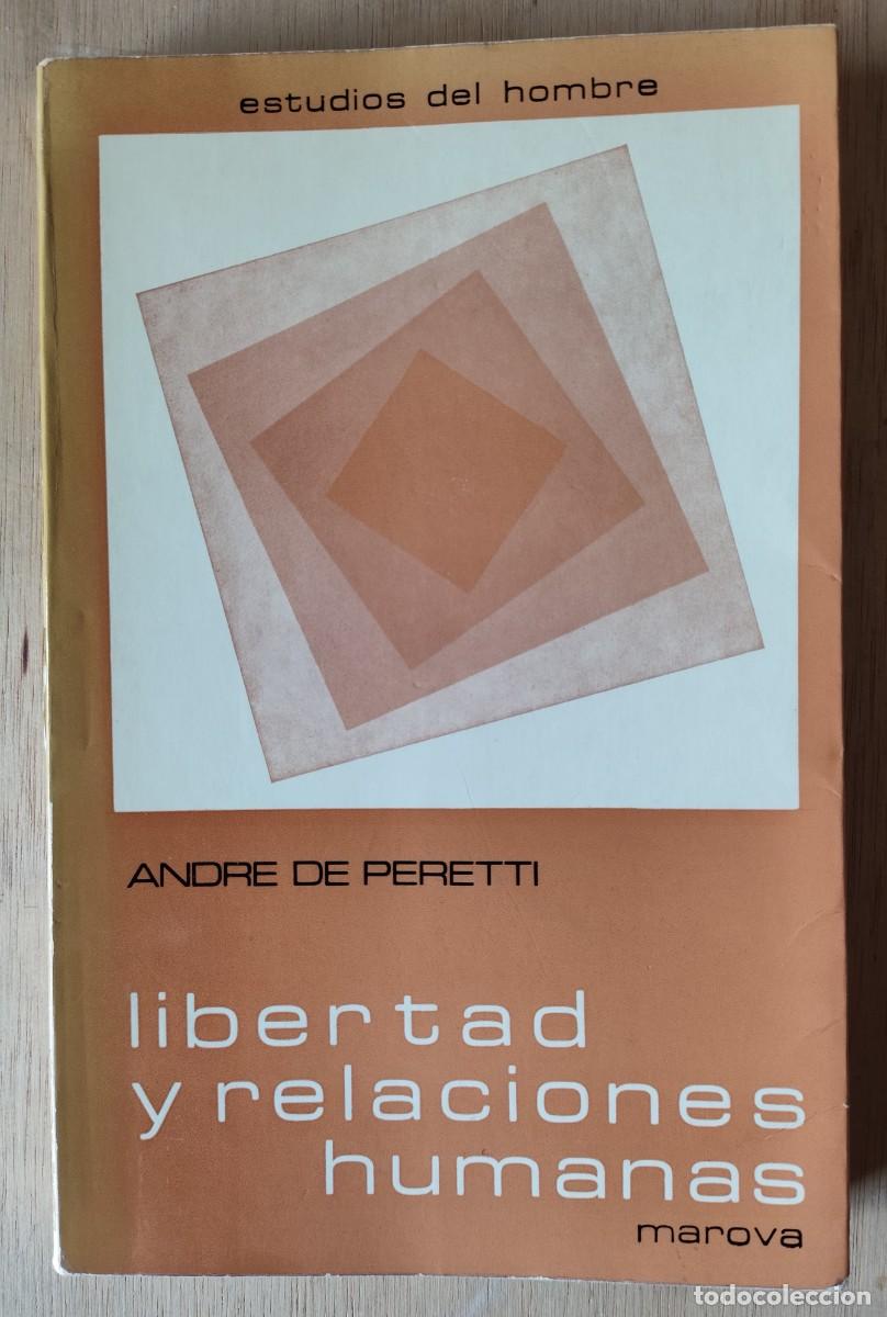 Libros de segunda mano: Libertad y relaciones humanas/Andr&eacute; de Peretti - Marova - Foto 1