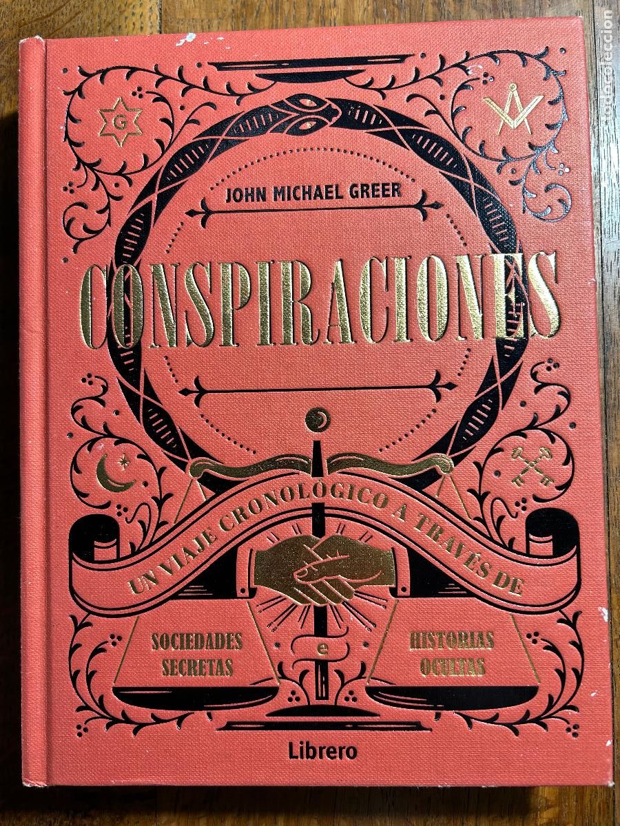 Second hand books: Conspiraciones. Un viaje cronol&oacute;gico a trav&eacute;s de sociedades secretas e hist&oacute;ricas ocultas. M. Greer