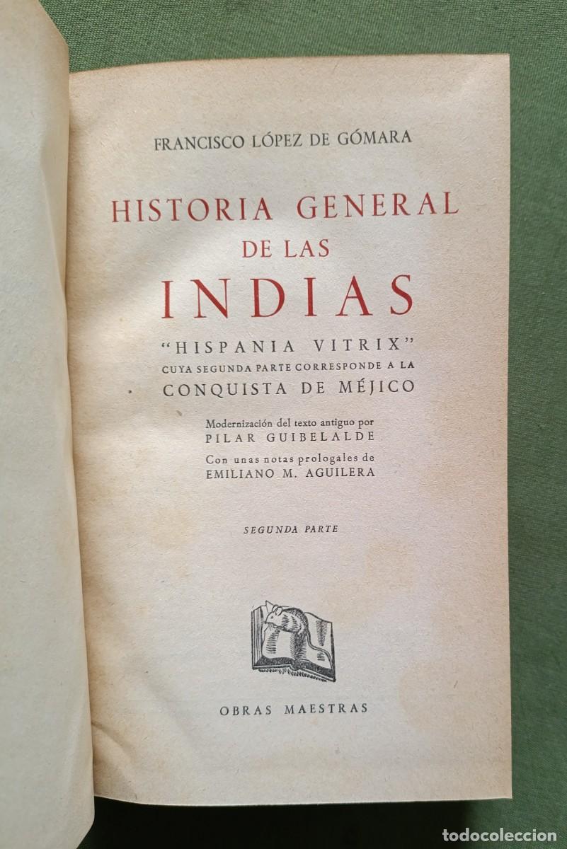 Libros de segunda mano: HIST&Ograve;RIA GENERAL DE LAS INDIAS - HISPANIA VITRIX - FRANCISCO L&Oacute;PEZ DE G&Oacute;MARA. - Foto 3
