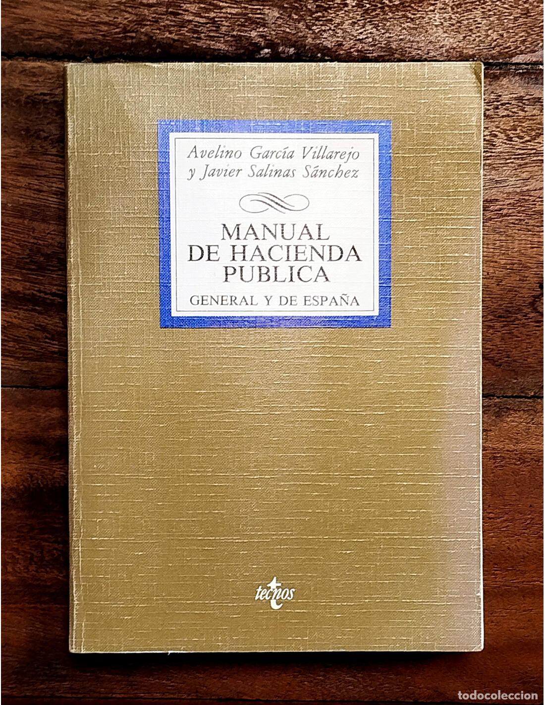 Livros em segunda m&atilde;o: MANUAL DE HACIENDA P&Uacute;BLICA: GENERAL Y DE ESPA&Ntilde;A. GARC&Iacute;A VILLAREJO, Avelino y SALINA S&Aacute;NCHEZ, Javier.