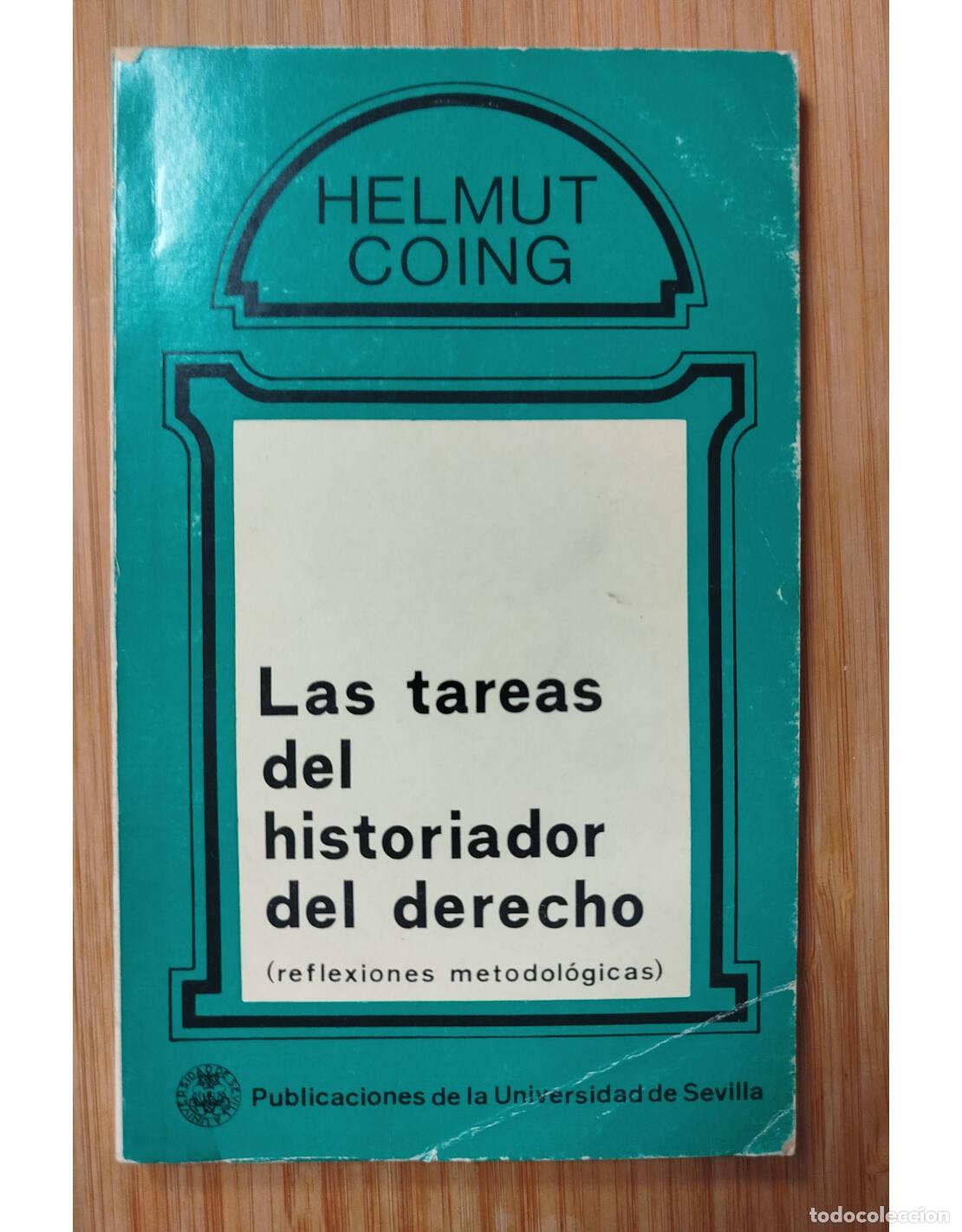 Libros de segunda mano: LAS TAREAS DEL HISTORIADOR DEL DERECHO. COING, Helmut. Publicaciones de la Universidad de Sevilla. 1