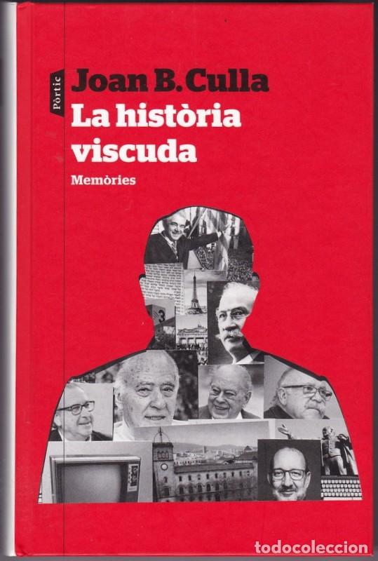 Libros de segunda mano: La hist&ograve;ria viscuda - Joan B. Culla - Foto 1