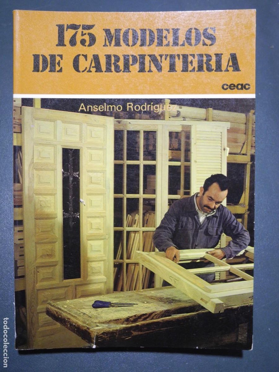 Libros de segunda mano: 175 modelos de carpinter&iacute;a. Anselmo Rodr&iacute;guez. Ed. CEAC - Foto 1