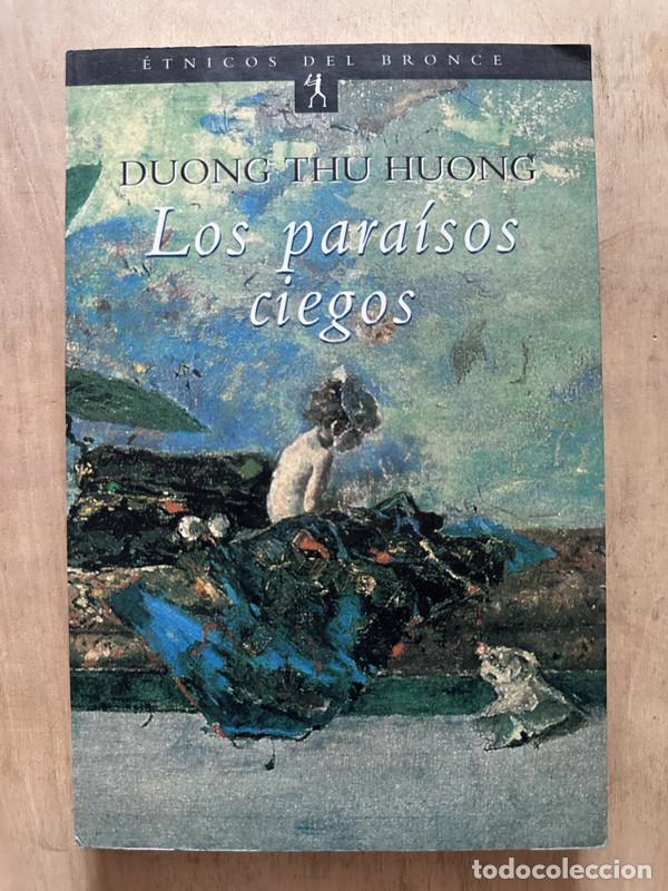 Libros de segunda mano: Los paraisos ciegos - Thuo Huong Duong - Foto 1