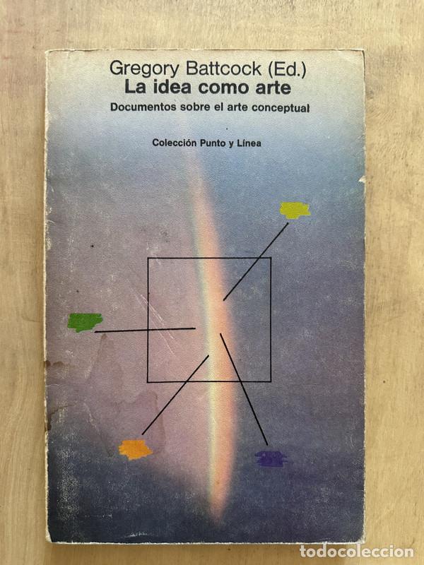 Libros de segunda mano: La idea como arte - Battcock Gregory - Foto 1