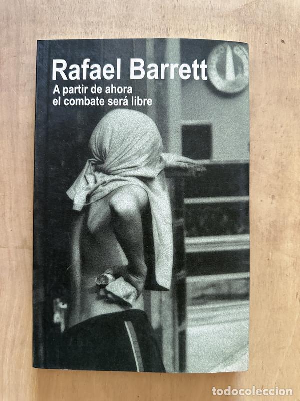 Libros de segunda mano: A partir de ahora el combate sera libre - Barrett Rafael - Foto 1