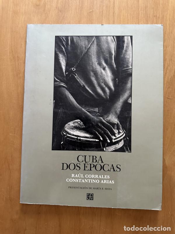 Libros de segunda mano: Cuba dos epocas - Corrales Raul; Arias Constantino - Foto 1