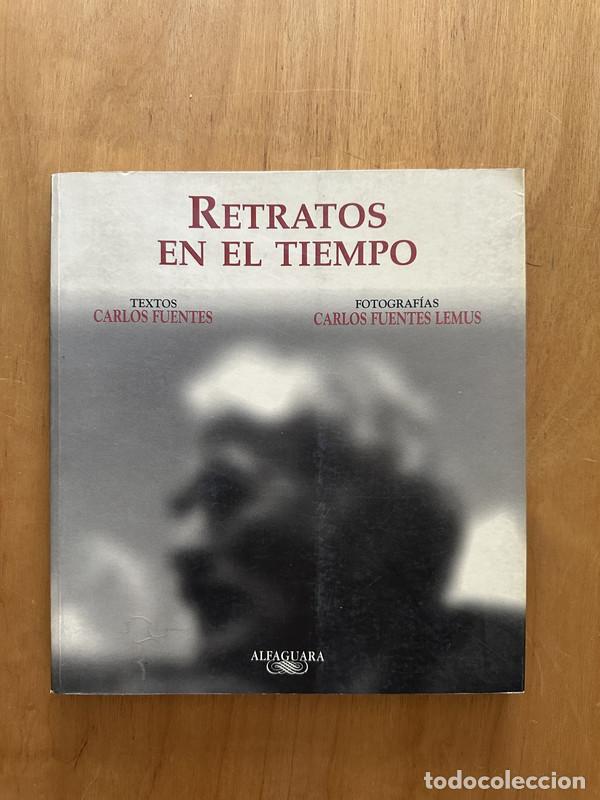 Libros de segunda mano: Retratos en el tiempo - Fuentes Carlos - Foto 1