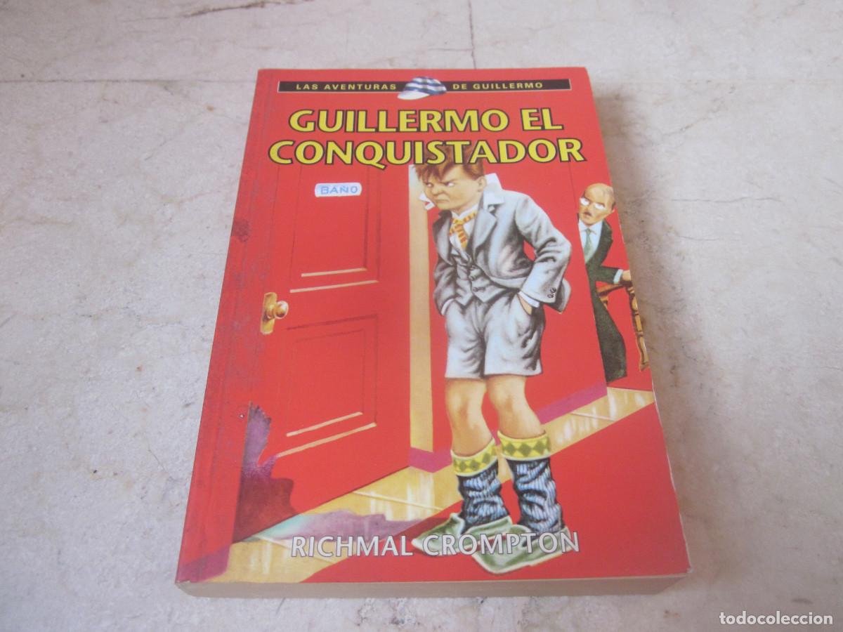 Libros de segunda mano: RICHMAL CROMPTON - GUILLERMO EL CONQUISTADOR - RBA 2002 - Foto 1