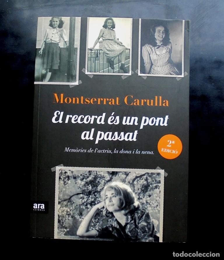 Libros de segunda mano: El record &eacute;s un pont al passat Montserrat Carulla 2013 impecable, com nou - Foto 1