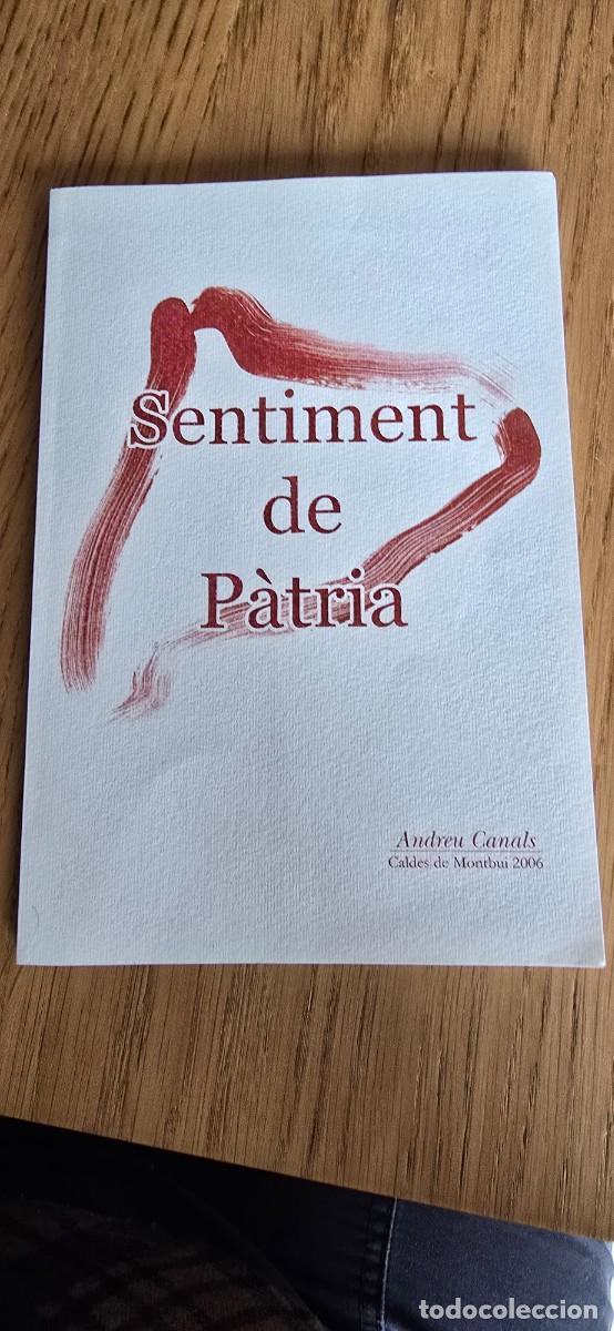 Libros de segunda mano: Sentiment de patria. Andreu Canals. 2006 - Foto 1