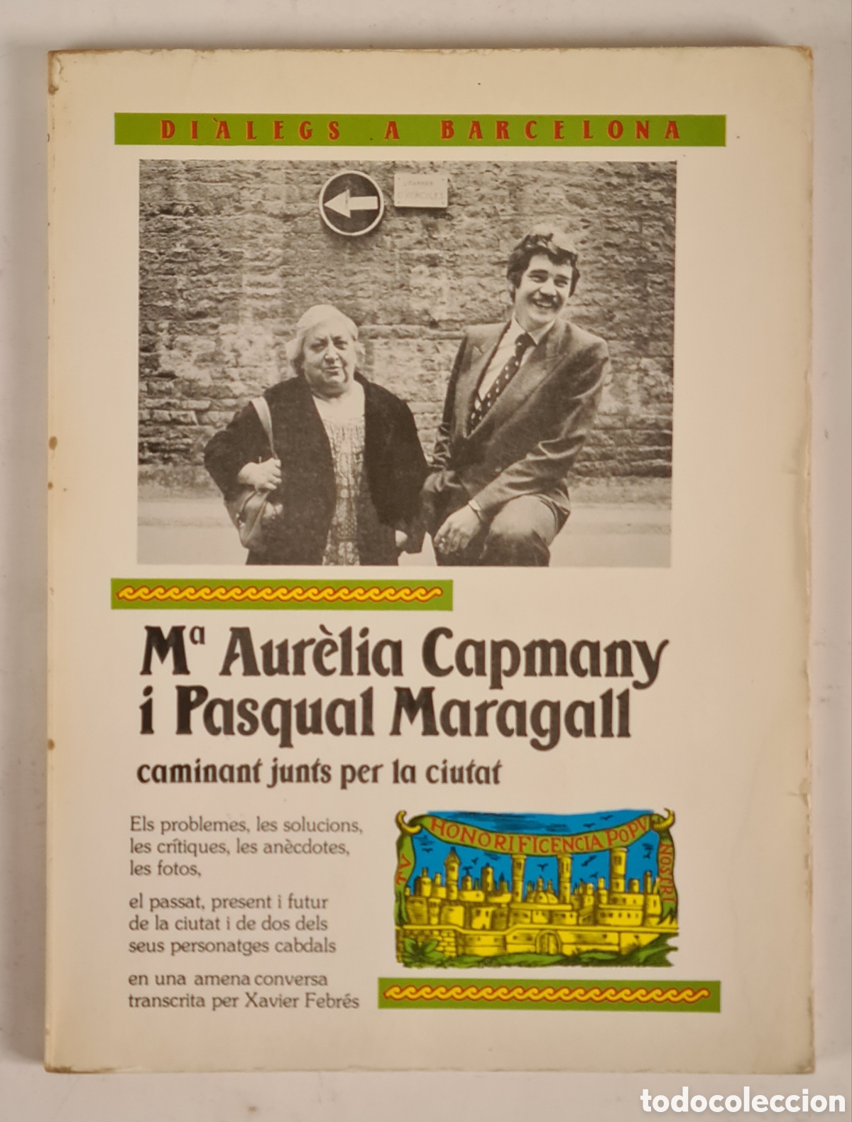 Livres d'occasion: Maria Aur&egrave;lia Capmany i Pasqual Maragall Di&agrave;leg Caminant pels Carrers de la Ciutat Barcelona 1983