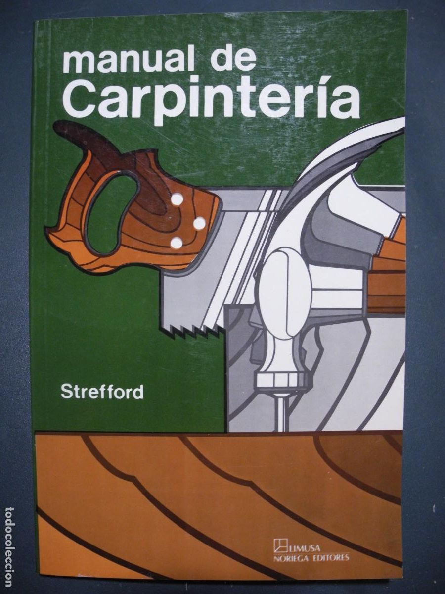 Libros de segunda mano: Manual de carpinter&iacute;a. Strefford. Ed. Limusa 1993 - Foto 1