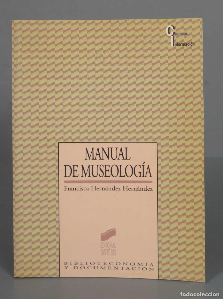 Libros de segunda mano: Manual de Museolog&iacute;a. Hern&aacute;ndez Hern&aacute;ndez, Francisco - Foto 1