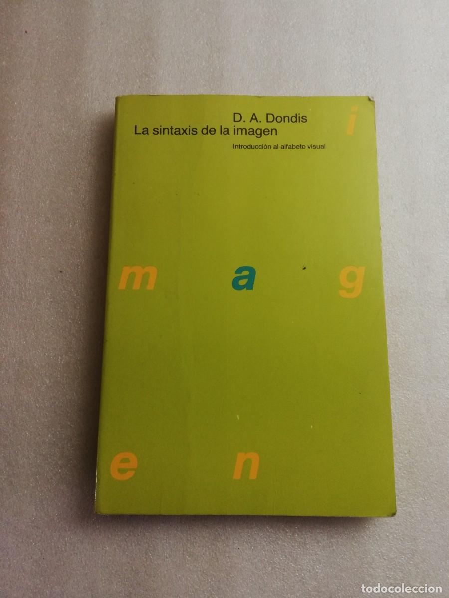 Libros de segunda mano: LA SINTAXIS DE LA IMAGEN - D. A. DONDIS - Foto 1