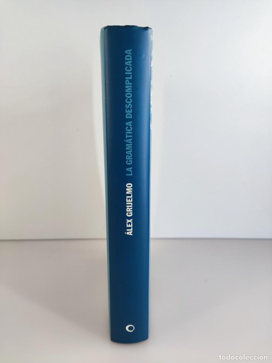 Libros de segunda mano: LA GRAMATICA DESCOMPLICADA / &Aacute;LEX GRIJELMO / 2006. C&Iacute;RCULO DE LECTORES - Foto 3
