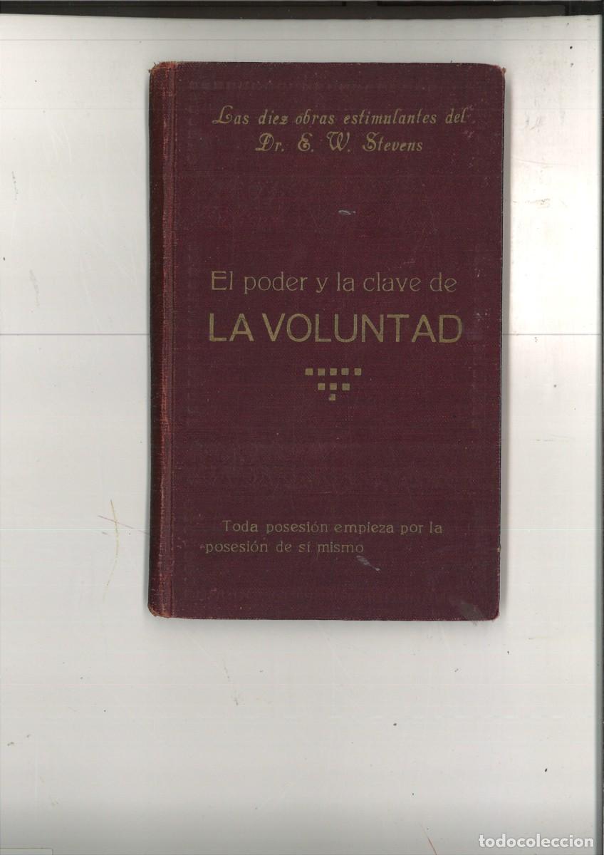 Libros de segunda mano: ELPODER Y LA CLAVE DE LA VOLUNTAD. E. W. Stevens - Foto 1