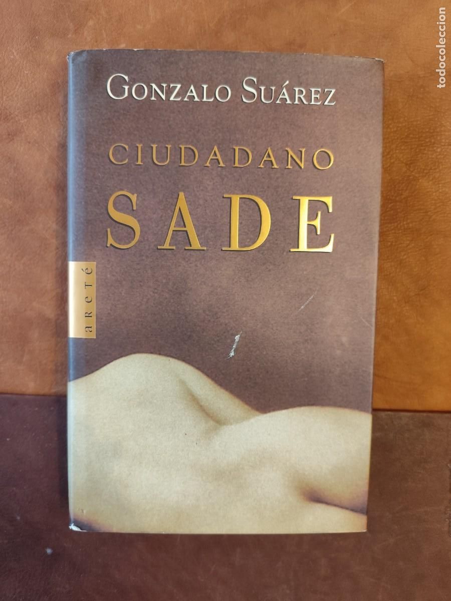 Libros de segunda mano: Gonzalo Su&aacute;rez. CIUDADANO SADE. - Foto 1