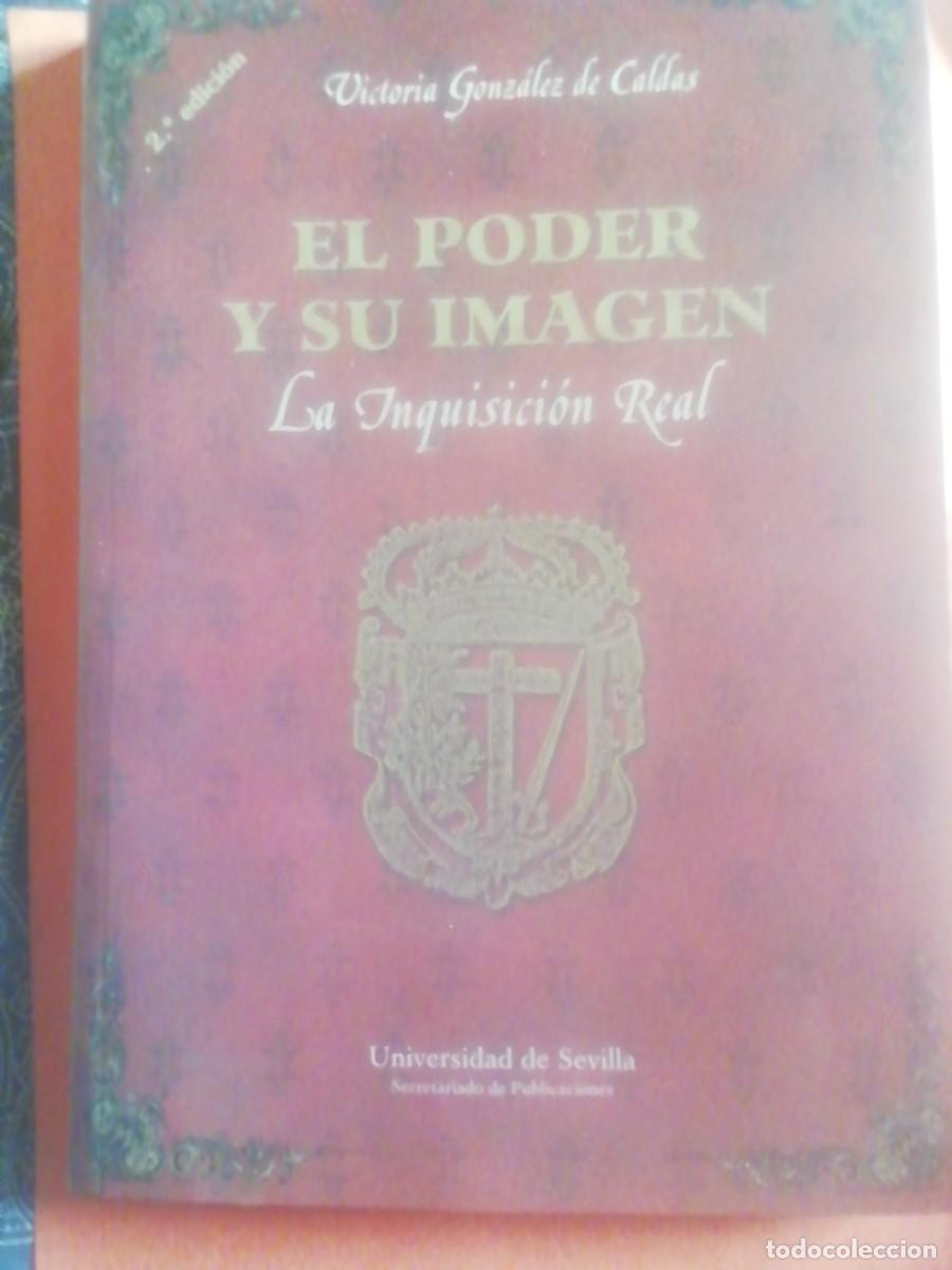 Libros de segunda mano: VICTORIA GONZ&Aacute;LEZ DE CALDAS. EL PODER Y SU IMAGEN. LA INQUISICI&Oacute;N REAL - Foto 1