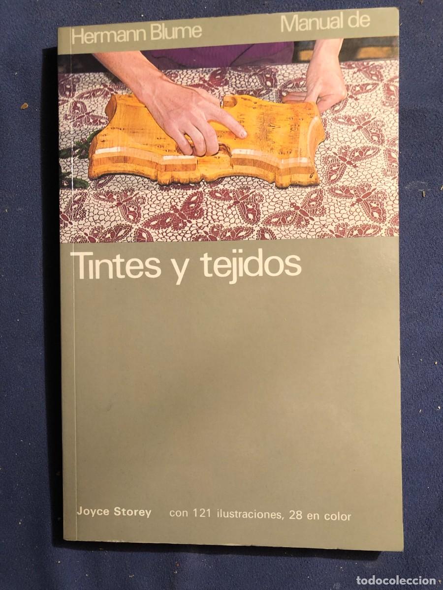 Libros de segunda mano: JOYCE STOREY: - MANUAL DE TINTES Y TEJIDOS - - Foto 1