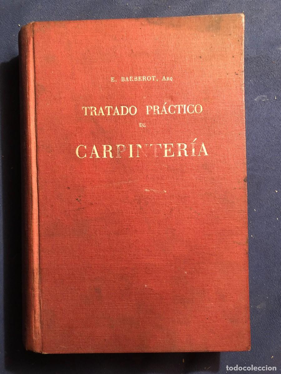 Libros de segunda mano: E. BARBEROT: - TRATADO PRACTICO DE CARPINTERIA - (1946) - Foto 2