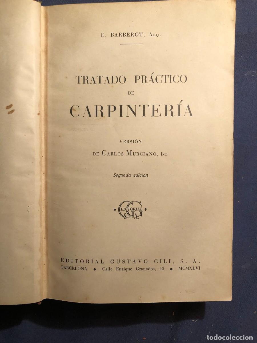 Libros de segunda mano: E. BARBEROT: - TRATADO PRACTICO DE CARPINTERIA - (1946) - Foto 4