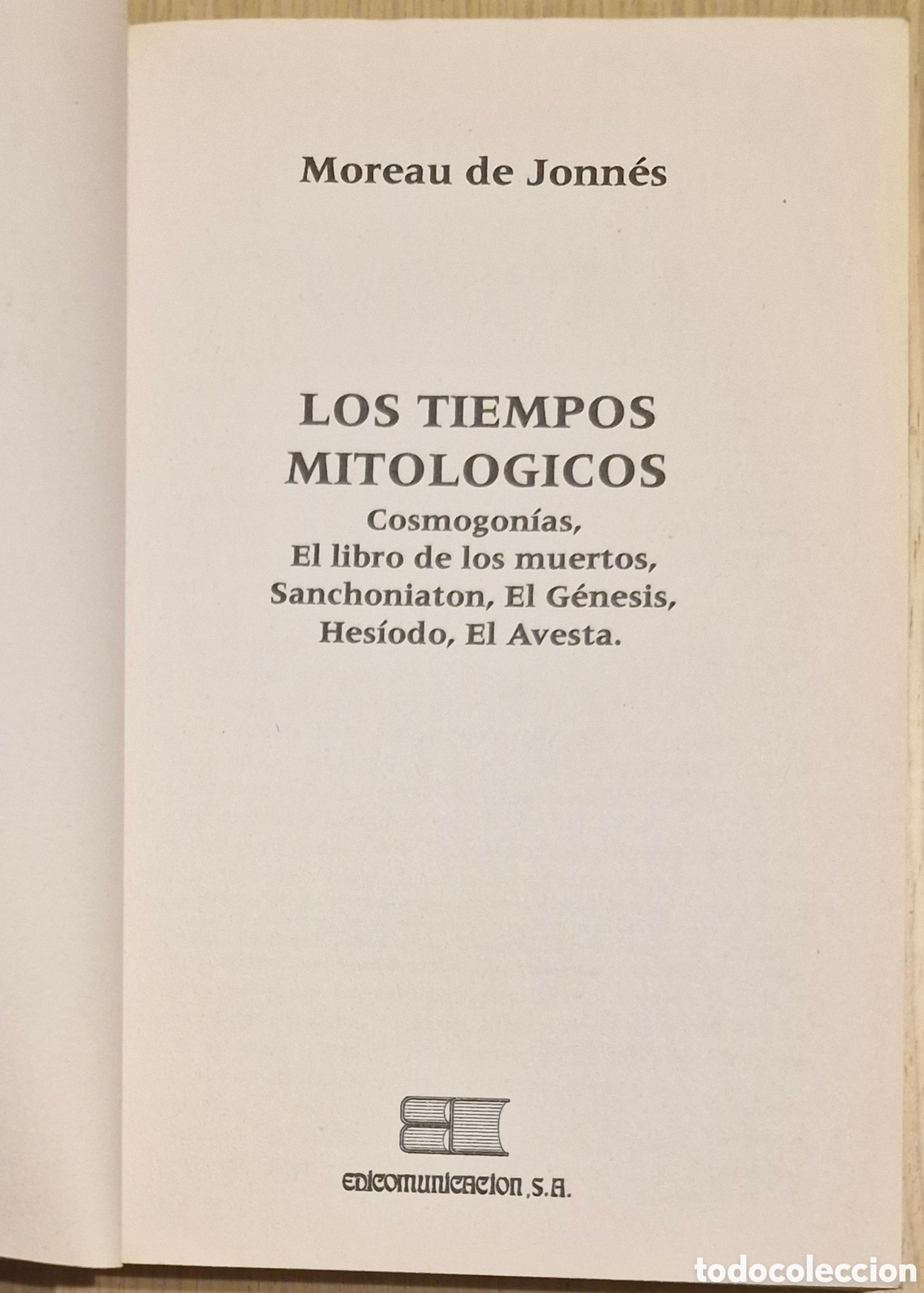 Libros de segunda mano: LOS TIEMPOS MITOL&Oacute;GICOS - Moreau de Jonn&eacute;s - Foto 2