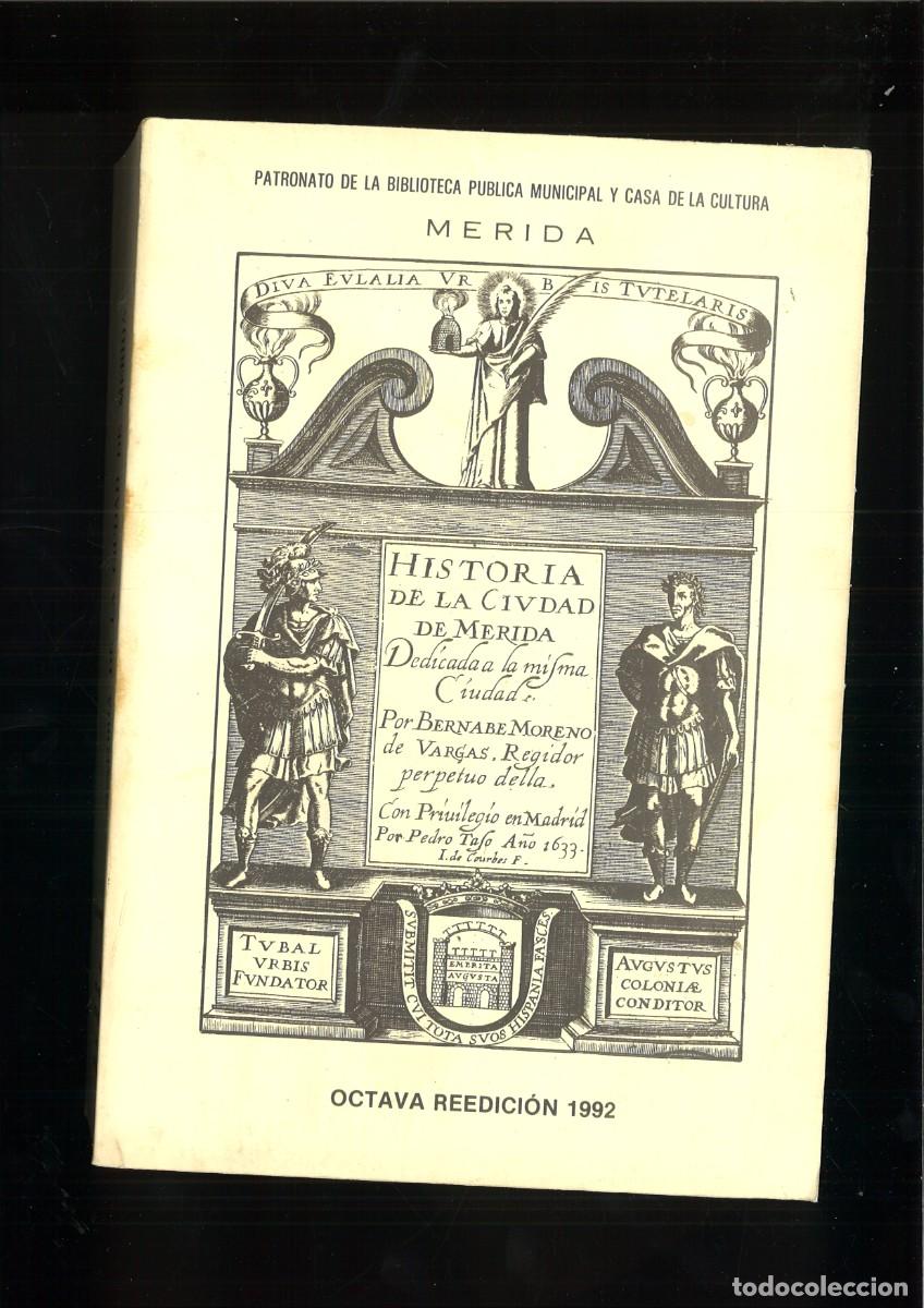 Libros de segunda mano: HISTORIA DE LA CIUDAD DE MERIDA. Bernabe Moreno de Vargas - Foto 1