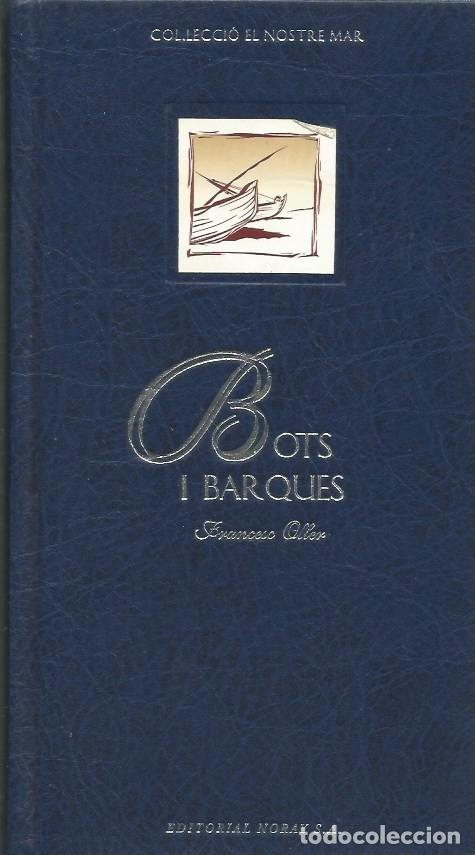 Libros de segunda mano: BOTS I BARQUES - FRANCESC OLLER - Foto 1