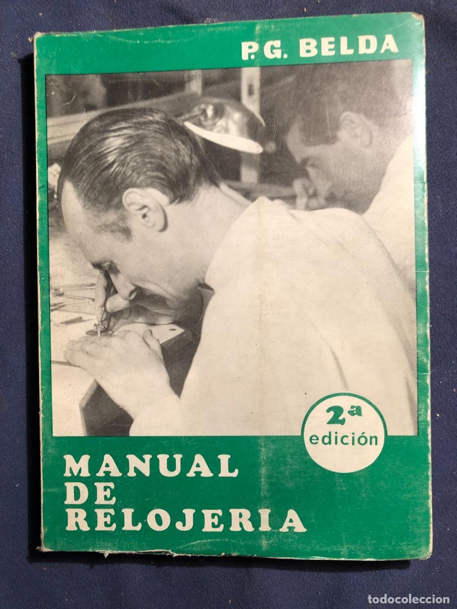 Libros de segunda mano: P. G. BELDA: - MANUAL DE RELOJER&Iacute;A - (1980) - Foto 1