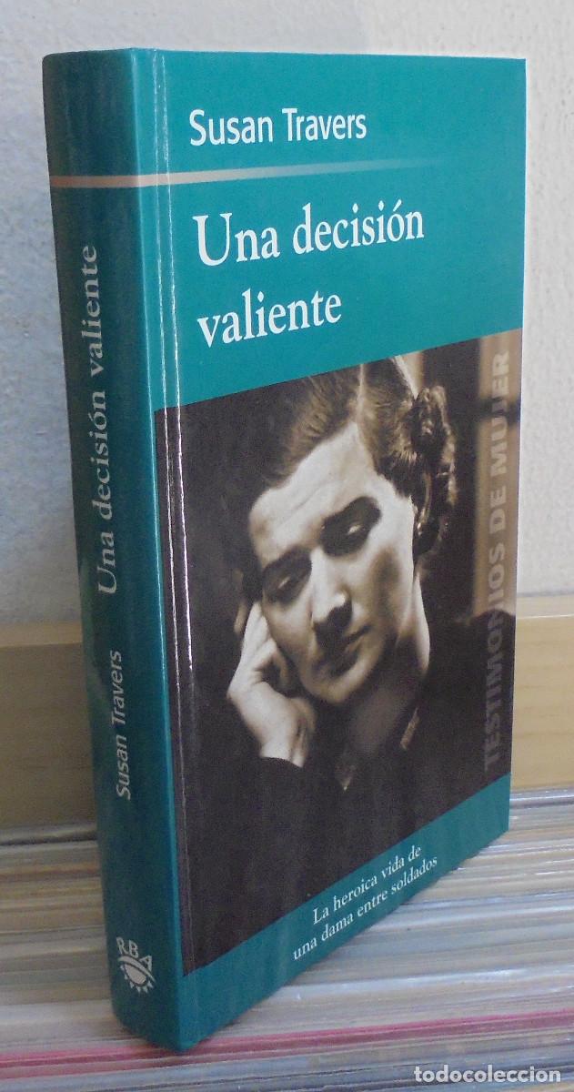 Libros de segunda mano: Una decisi&oacute;n valiente. Susan Travers. Colecci&oacute;n Testimonios de Mujer - Foto 1